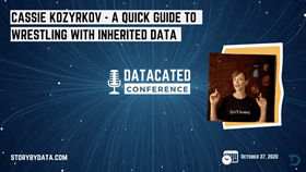 Cassie Kozyrkov - A quick guide to wrestling with inherited data