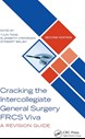 Cracking the Intercollegiate General Surgery FRCS Viva