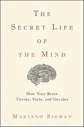 THE SECRET LIFE OF THE MIND