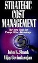 STRATEGIC COST MANAGEMENT