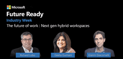 Microsoft Future Ready Industry Week: Shaping a hybrid workplace