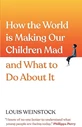 How the World is Making Our Children Mad