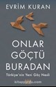 ONLAR GÖÇTÜ BURADAN