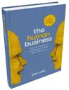 The Human Business: How to Love Your Customers So They Love You Back