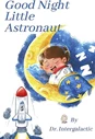 Good Little Astronaut