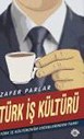 Türk İş Kültürü