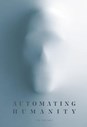 Automating Humanity