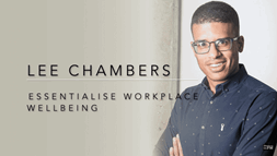 Spotlight Interview – Lee Chambers | Essentialise Workplace Wellbeing