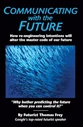 COMMUNICATING with the FUTURE