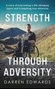 STRENGTH THROUGH ADVERSITY