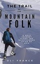 THE TRAIL OF THE MOUNTAIN FOLK