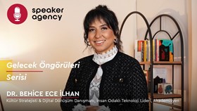 Gelecek Öngörüleri Serisi | Dr. Behice Ece İlhan