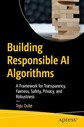 Building Responsible AI Algorithms